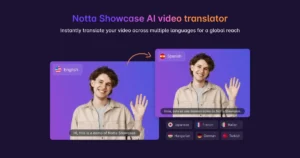 Utiliza Notta Showcase para traducir tus videos a 15 idiomas y conecta con audiencias globales. Experimenta la facilidad de la traducción automática hoy mismo