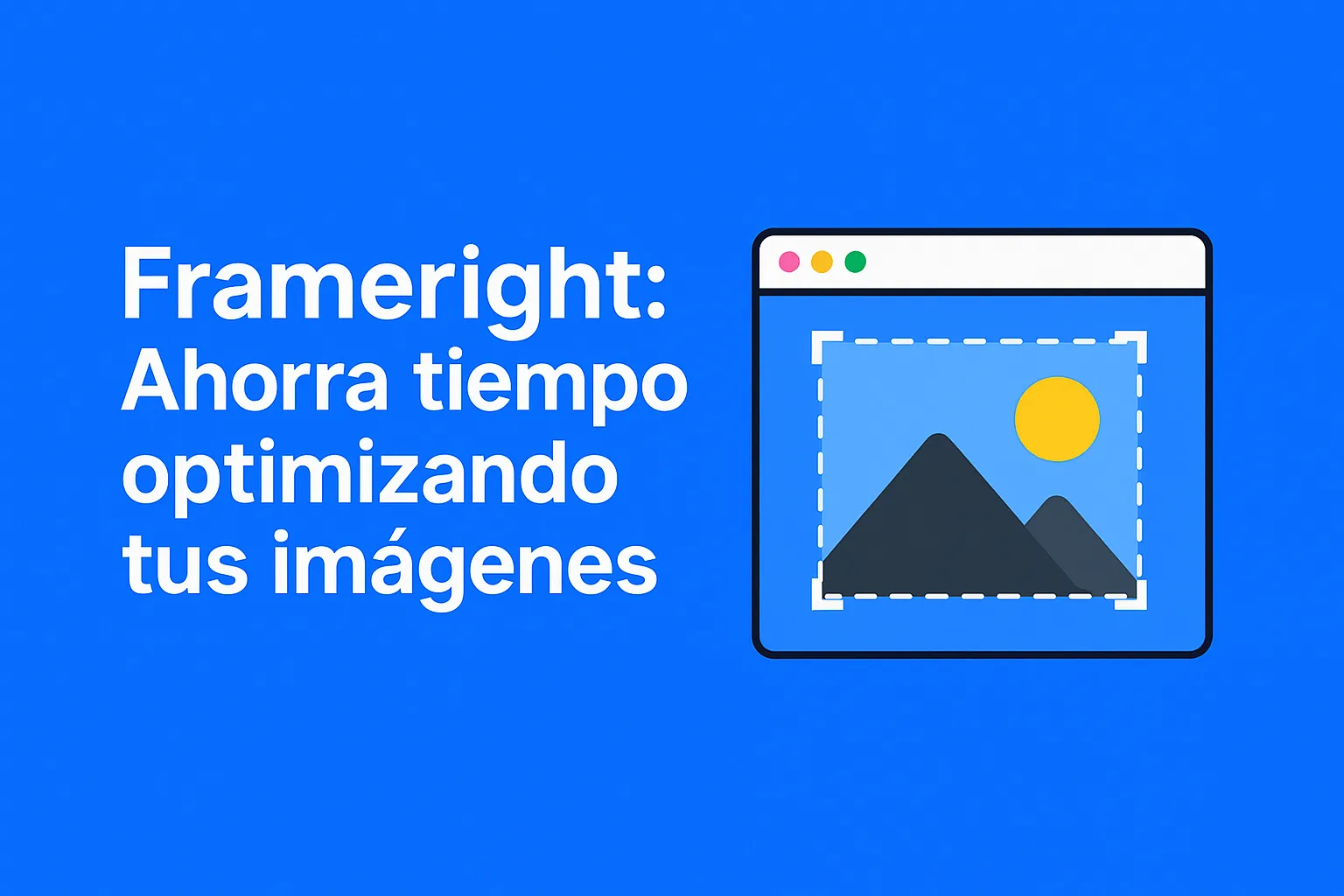 Imagen que representa a Frameright mostrando su función de optimización de imágenes con inteligencia artificial para web y redes sociales.