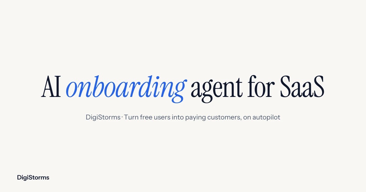 DigiStorms.ai – Agente de IA para onboarding de SaaS que convierte usuarios gratis en clientes de pago