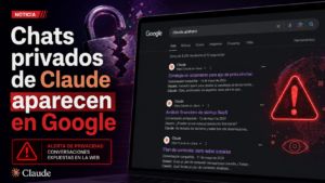 Chats privados de Claude indexados en Google y Bing: el error de privacidad que expone conversaciones con IA
